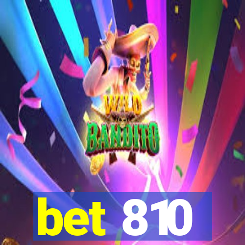 bet 810